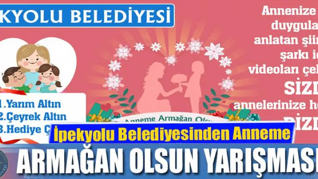 İpekyolu Belediyesinden 'Anneme Armağan Olsun' yarışması