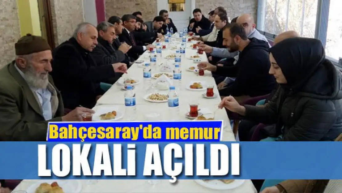 Bahçesaray'da memur lokali açıldı 