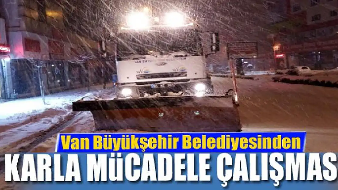 Van Büyükşehir Belediyesinden karla mücadele çalışması