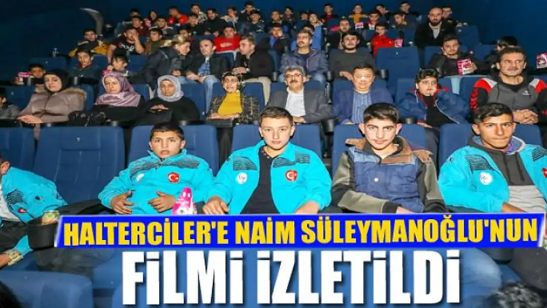 Büyükşehir, Halterciler'e Naim Süleymanoğlu'nun filmini izletti