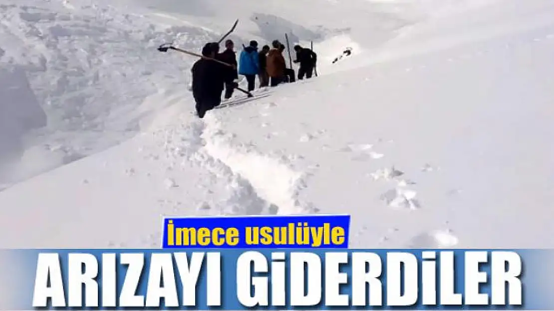 İmece usulüyle arızayı giderdiler