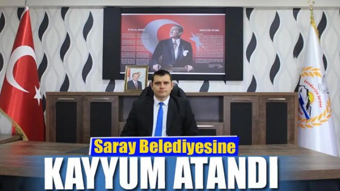 Saray Belediyesine kayyum atandı