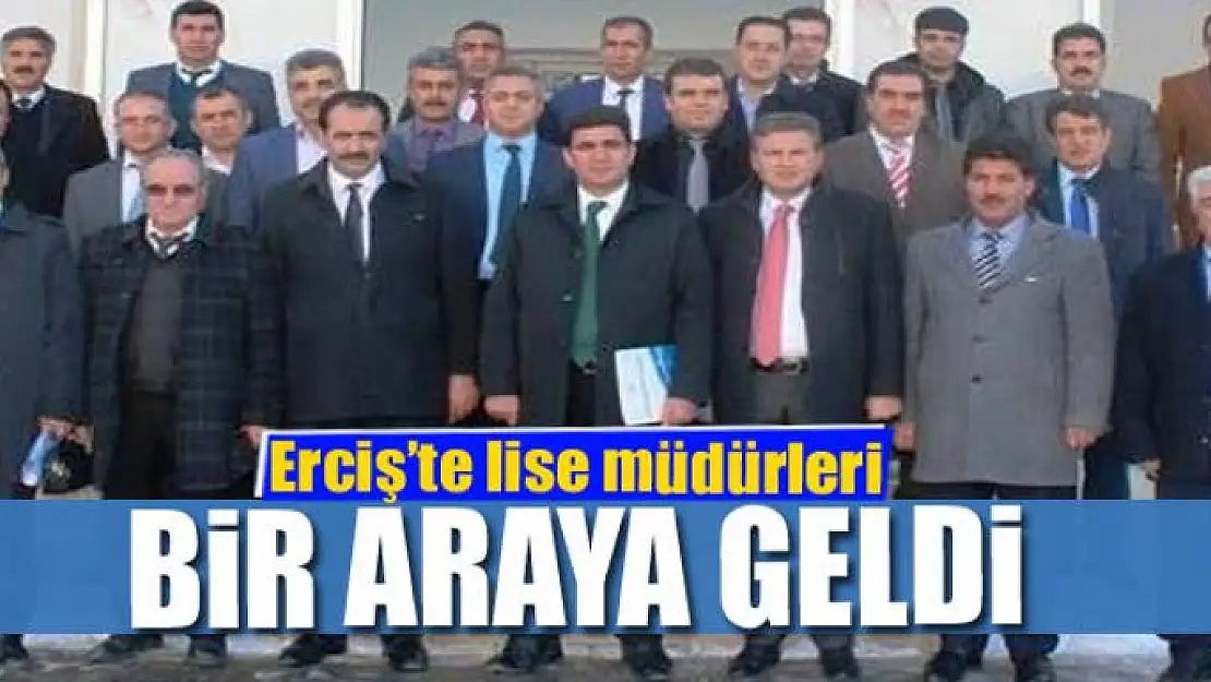 Erciş'te lise müdürleri bir araya geldi 