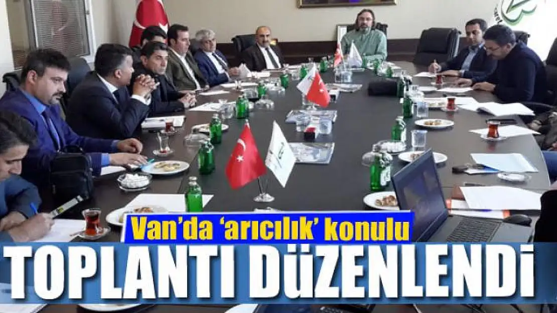 Van'da 'arıcılık' konulu toplantı