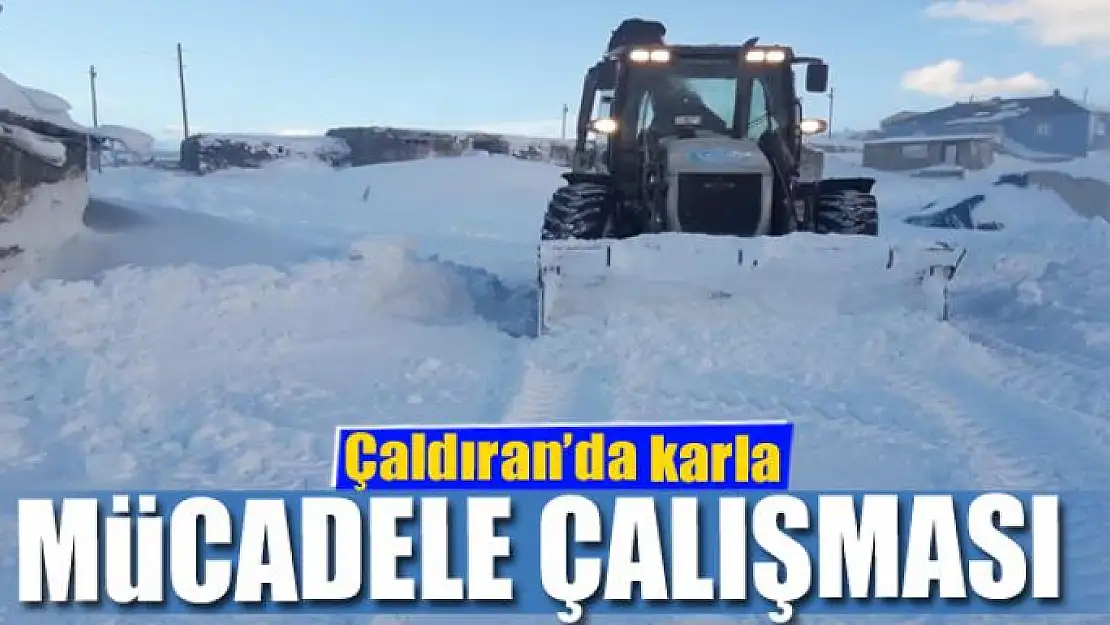 Çaldıran'da karla mücadele çalışması