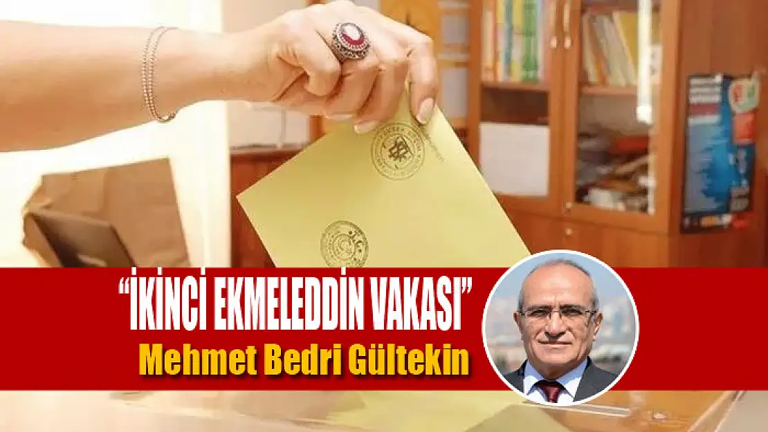 'İkinci Ekmeleddin Vakası'