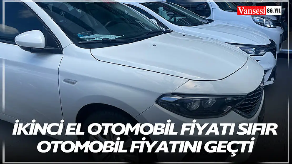 İkinci el otomobil fiyatı sıfır fiyatını geçti