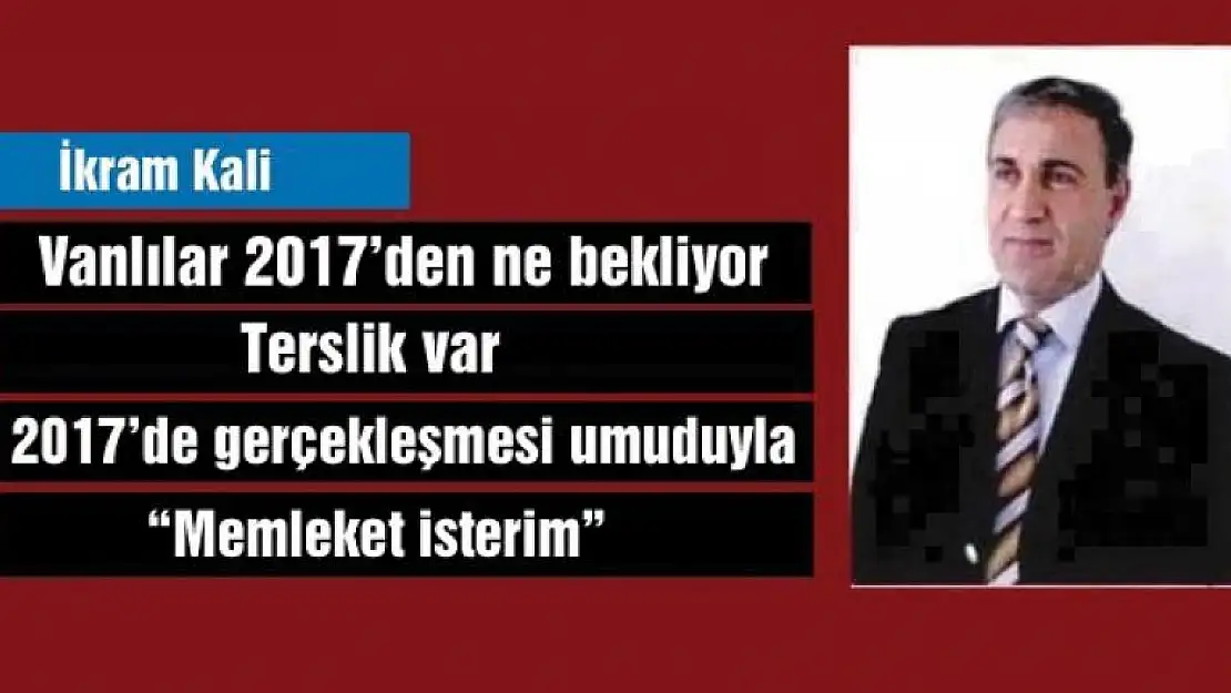 Vanlılar 2017'den ne bekliyor