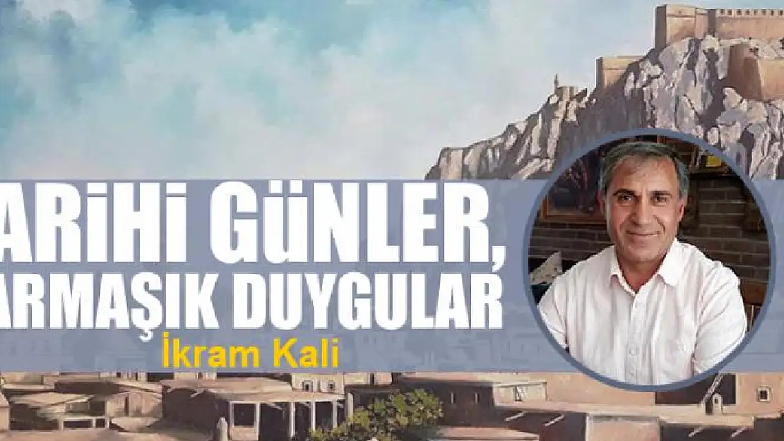 Tarihi günler, karmaşık duygular