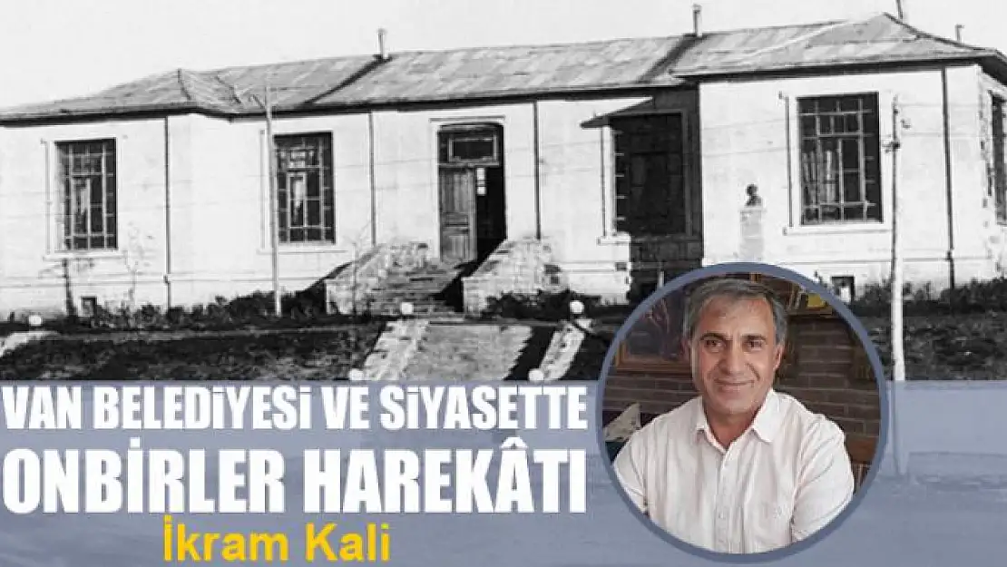 Van Belediyesi ve Siyasette Onbirler Harekâtı