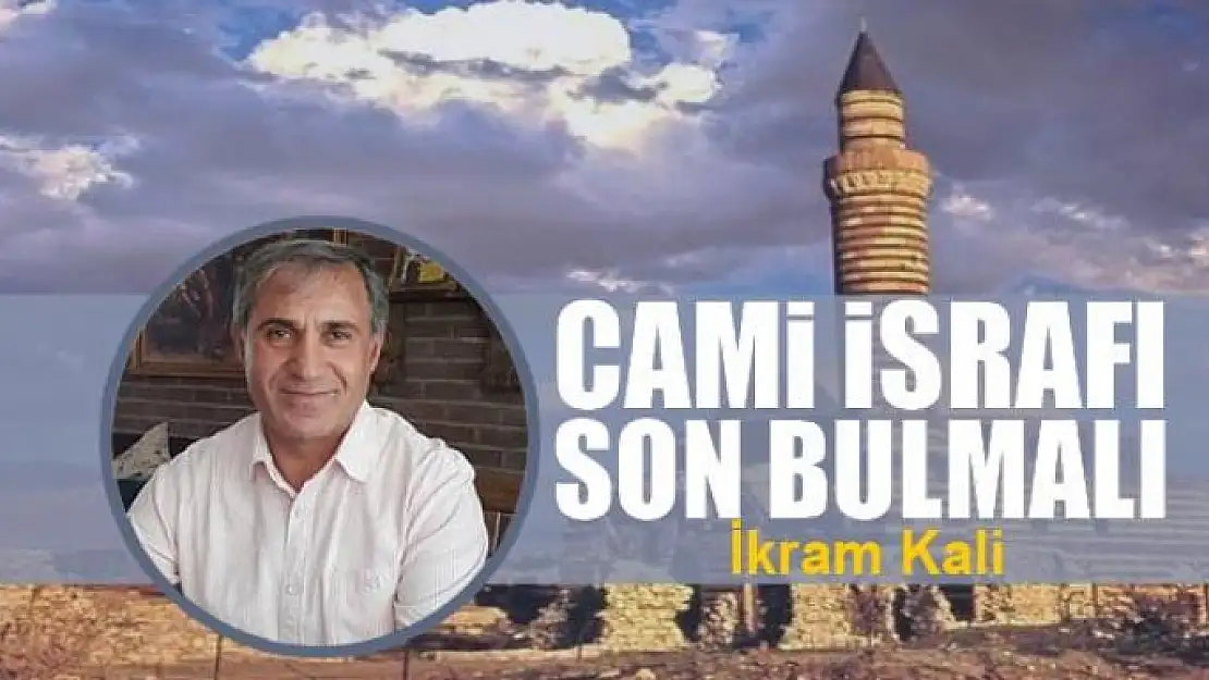 Cami israfı son bulmalı 