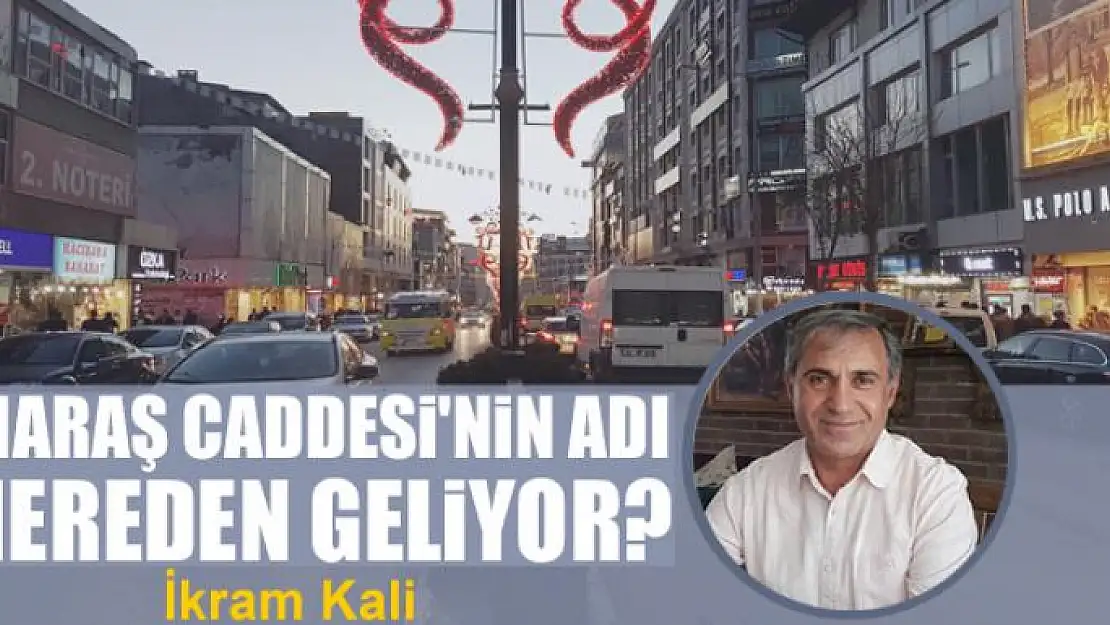 Maraş Caddesi'nin adı nereden geliyor?