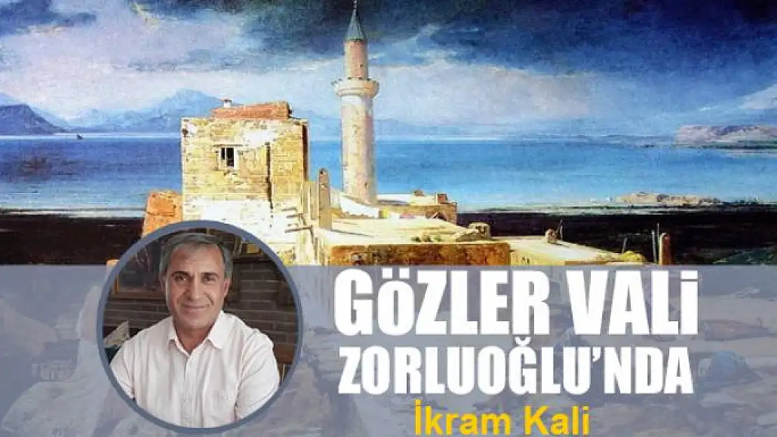 Gözler Vali Zorluoğlu'nda