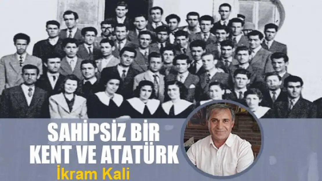 Sahipsiz bir kent ve Atatürk