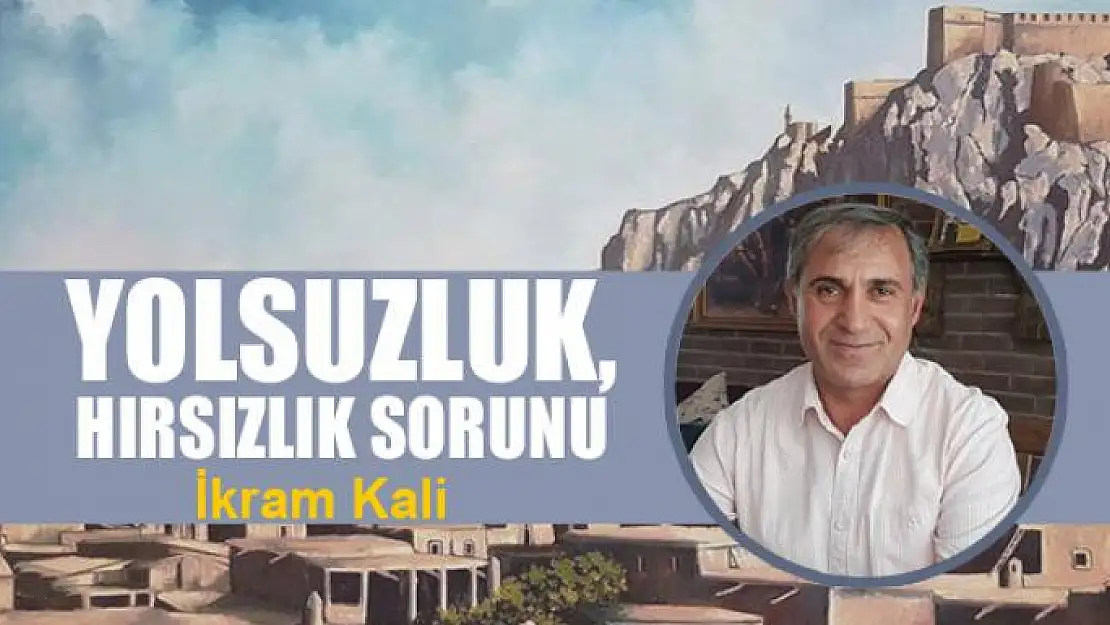 Yolsuzluk, hırsızlık sorunu