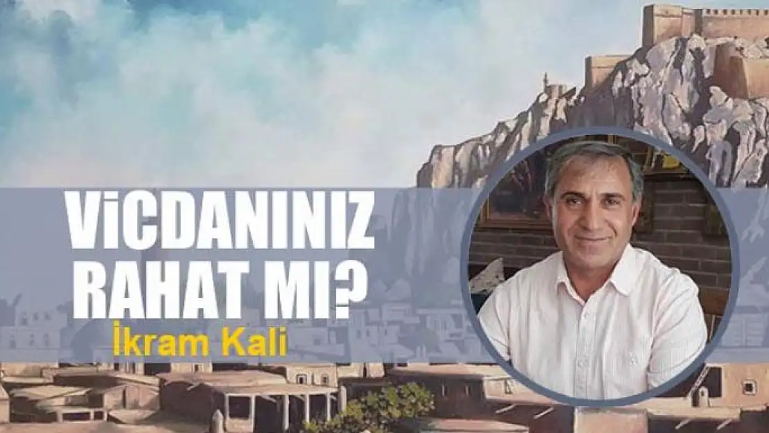 Vicdanınız rahat mı?