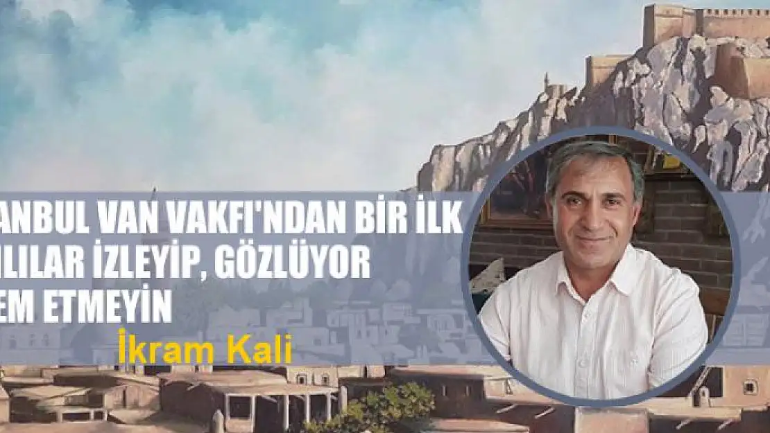 İstanbul Van Vakfı'ndan bir ilk