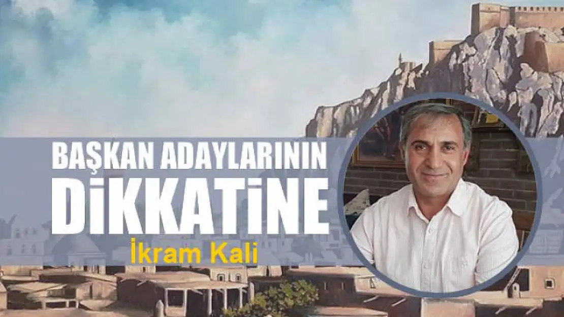 Başkan adaylarının dikkatine