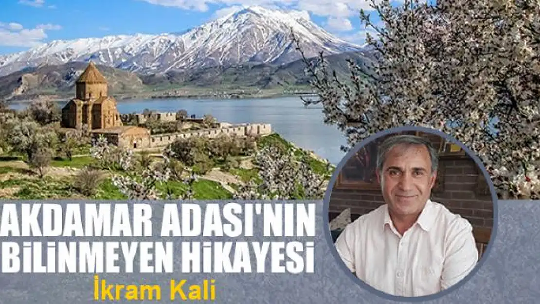 Akdamar Adası'nın bilinmeyen hikayesi