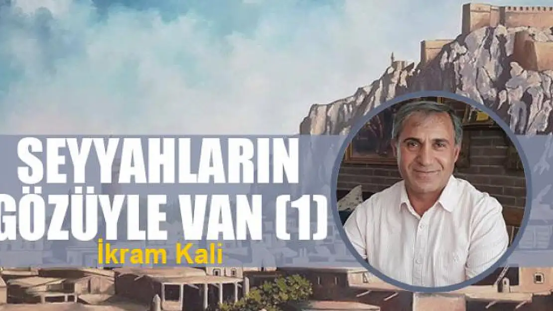 Seyyahların gözüyle Van (1)