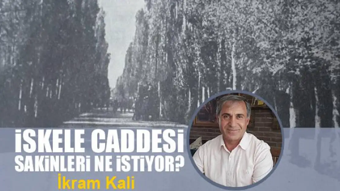 İskele Caddesi sakinleri ne istiyor?