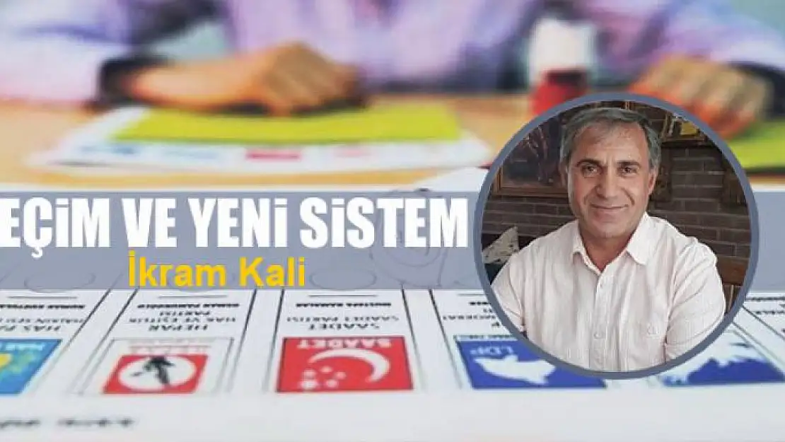 Seçim ve yeni sistem