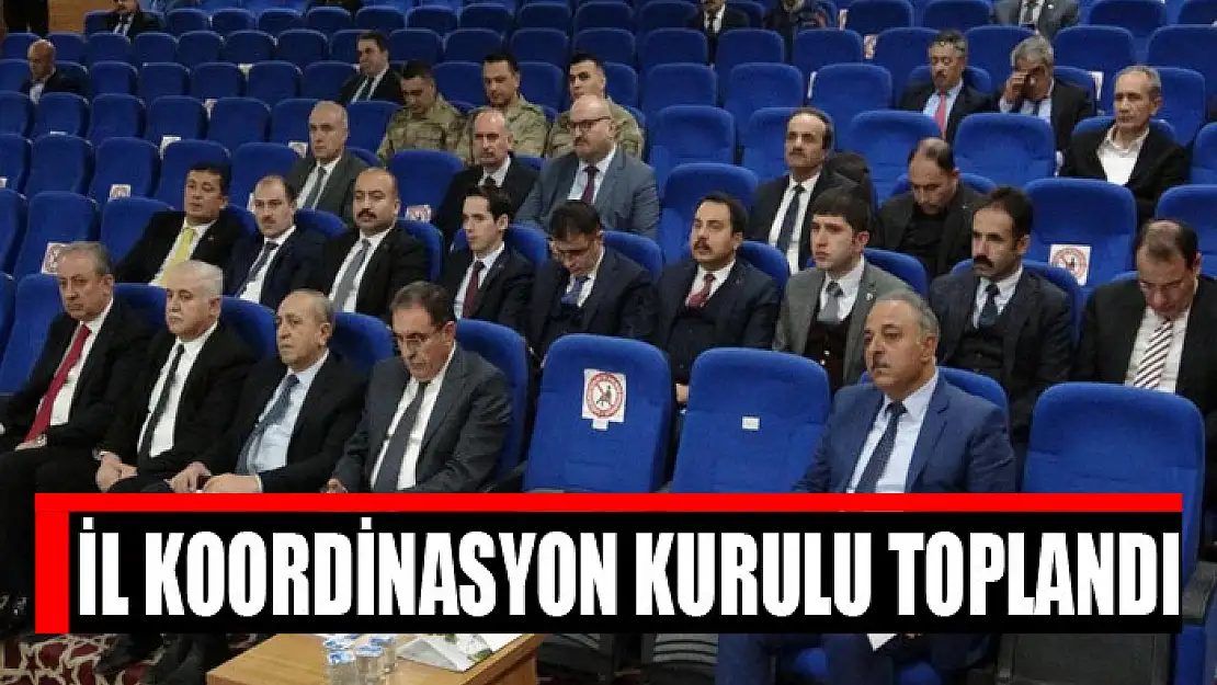 İL KOORDİNASYON KURULU TOPLANDI