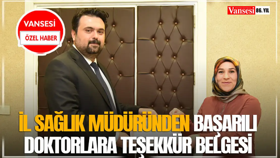 İl Sağlık Müdüründen Başarılı Doktorlara Teşekkür Belgesi