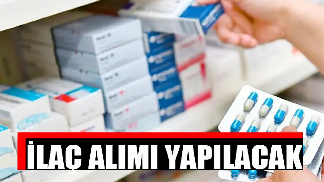 İlaç alımı yapılacak