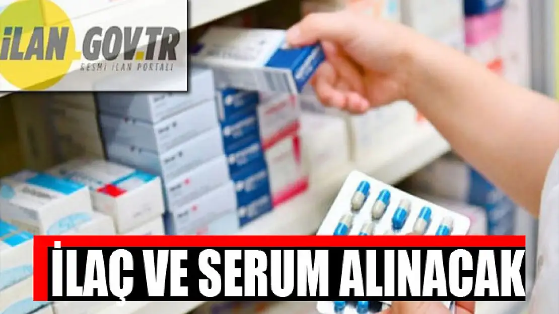 İlaç ve serum alınacak