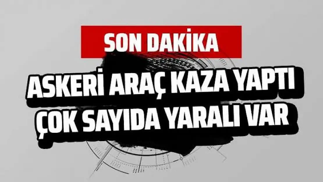 Van'da askeri araç kaza yaptı!