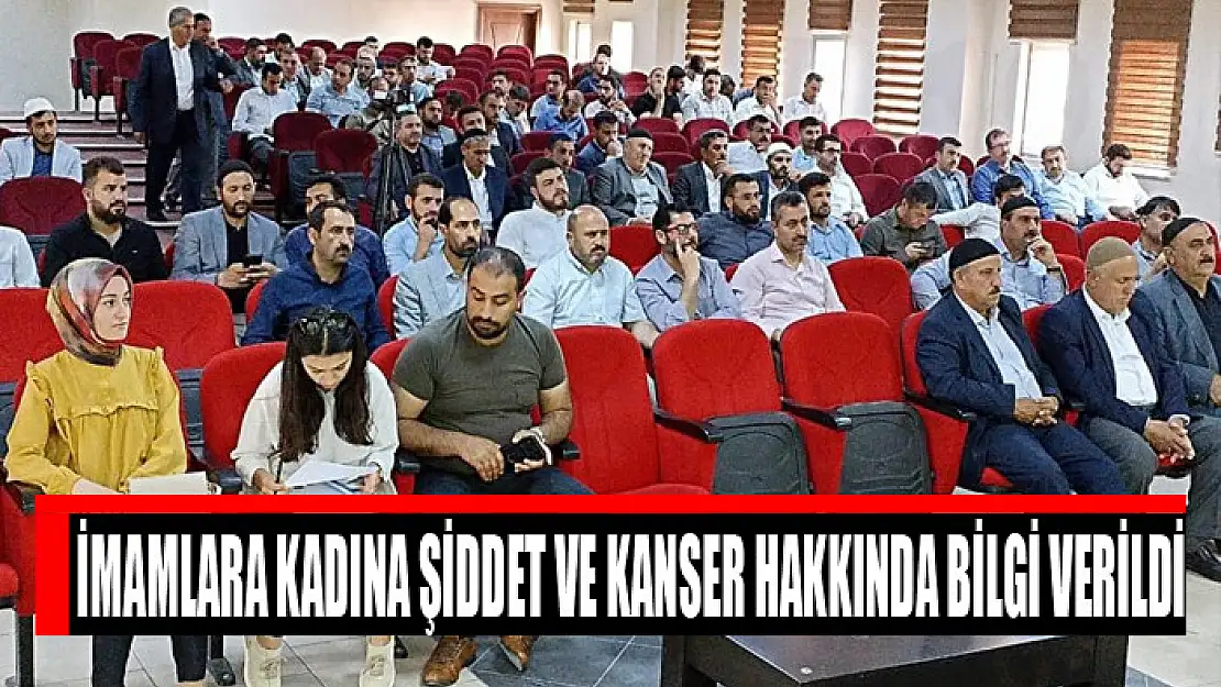 İmamlara kadına şiddet ve kanser hakkında bilgi verildi