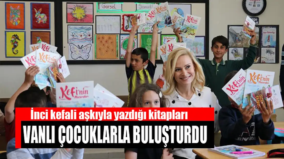 İnci kefali aşkıyla yazdığı kitapları Vanlı çocuklarla buluşturdu