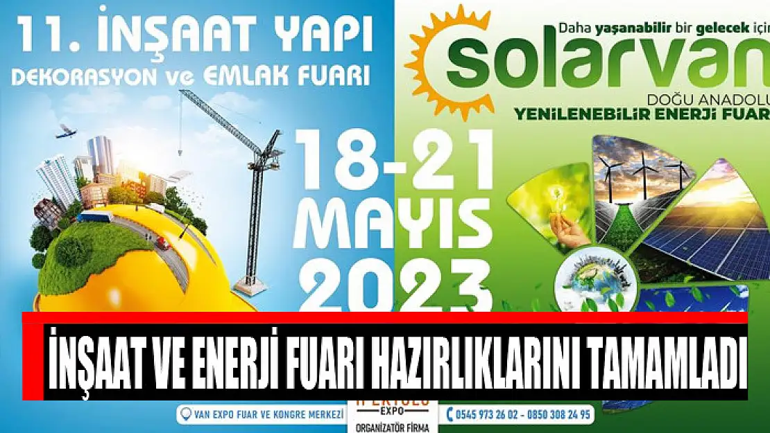 İnşaat ve enerji fuarı hazırlıklarını tamamladı