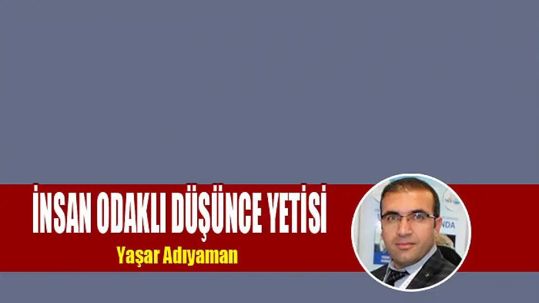 İnsan odaklı düşünce yetisi