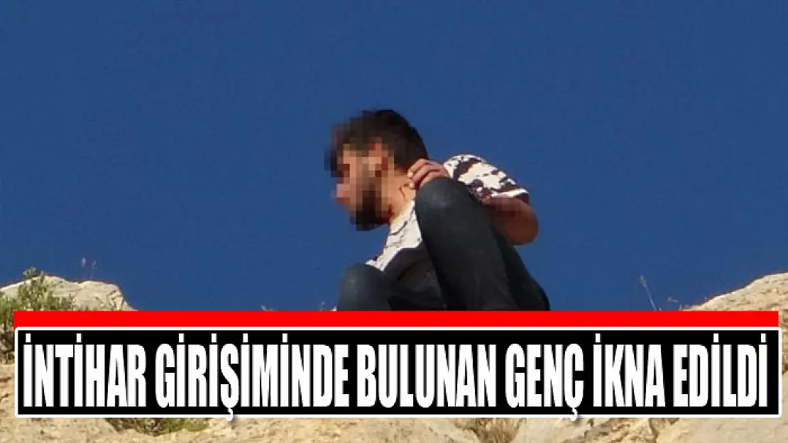 İntihar girişiminde bulunan genç ikna edildi