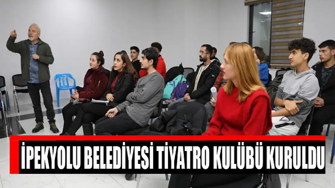 İpekyolu Belediyesi Tiyatro Kulübü kuruldu