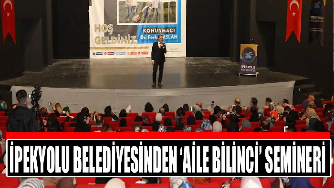 İpekyolu Belediyesinden 'Aile Bilinci' semineri