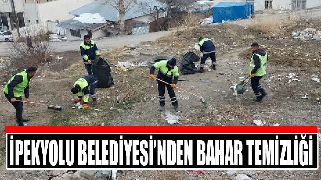 İpekyolu Belediyesi'nden bahar temizliği