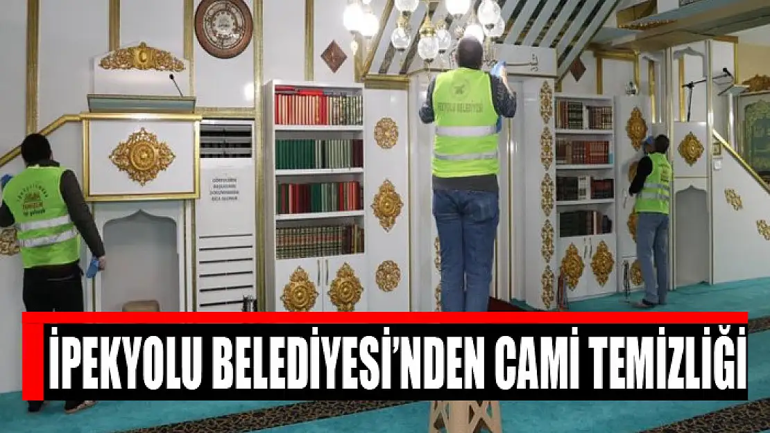 İpekyolu Belediyesi'nden cami temizliği