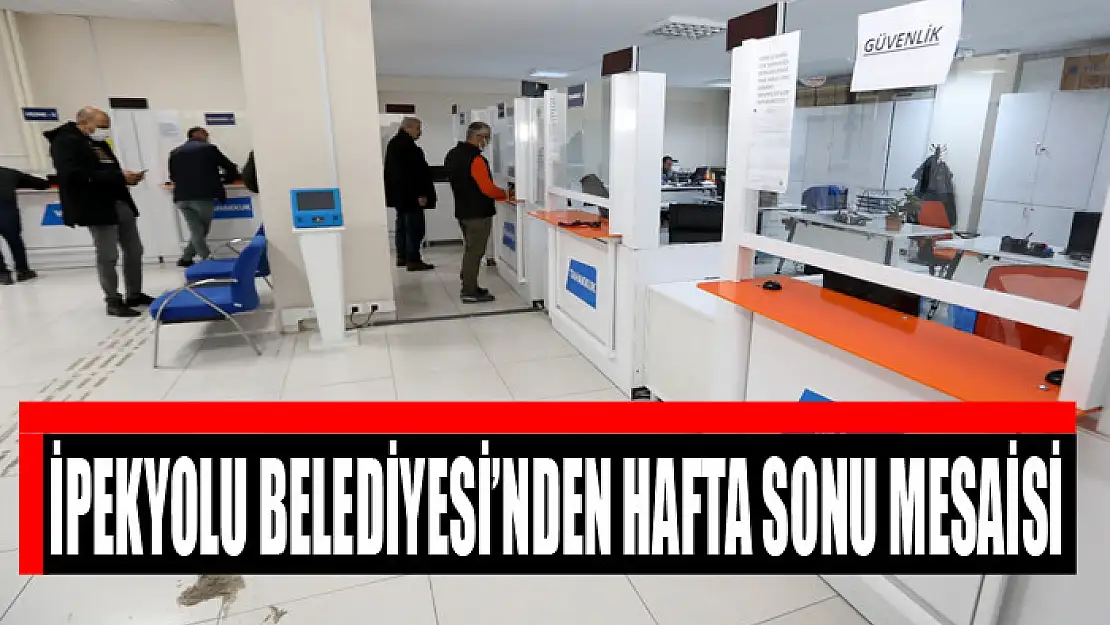 İpekyolu Belediyesi'nden hafta sonu mesaisi