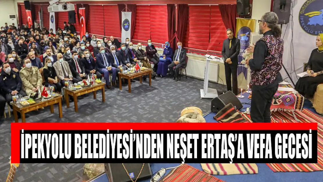 İpekyolu Belediyesi'nden Neşet Ertaş'a vefa gecesi