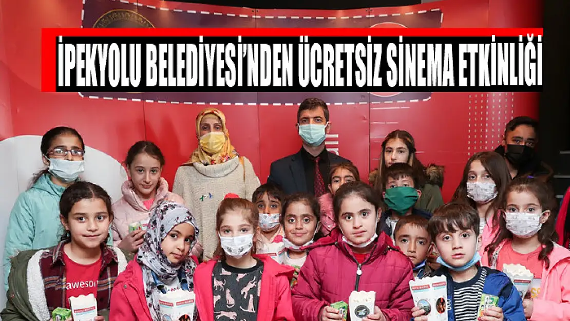 İpekyolu Belediyesi'nden ücretsiz sinema etkinliği