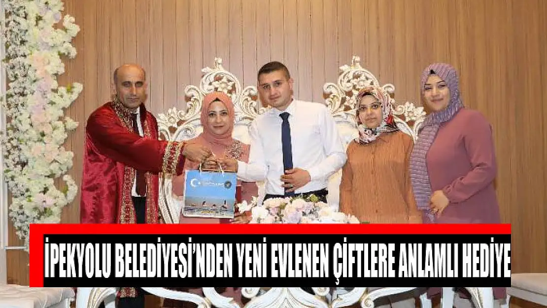 İpekyolu Belediyesi'nden yeni evlenen çiftlere anlamlı hediye