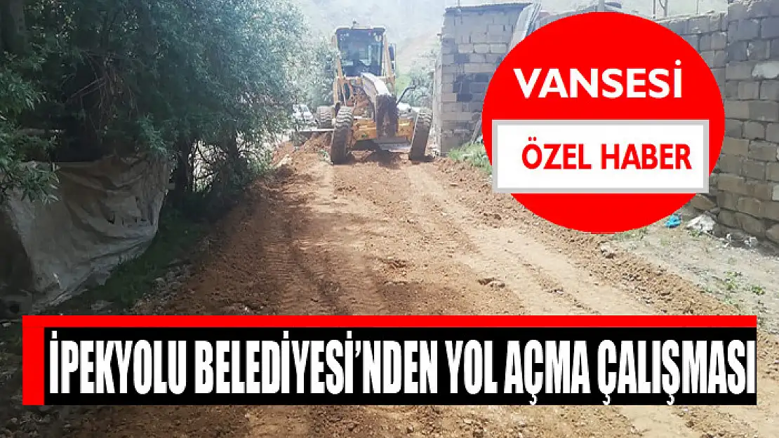 İpekyolu Belediyesi'nden yol açma çalışması