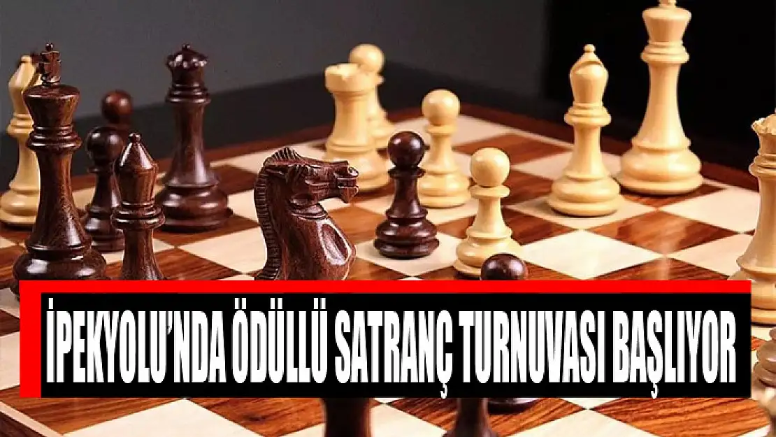 İpekyolu'nda ödüllü satranç turnuvası başlıyor