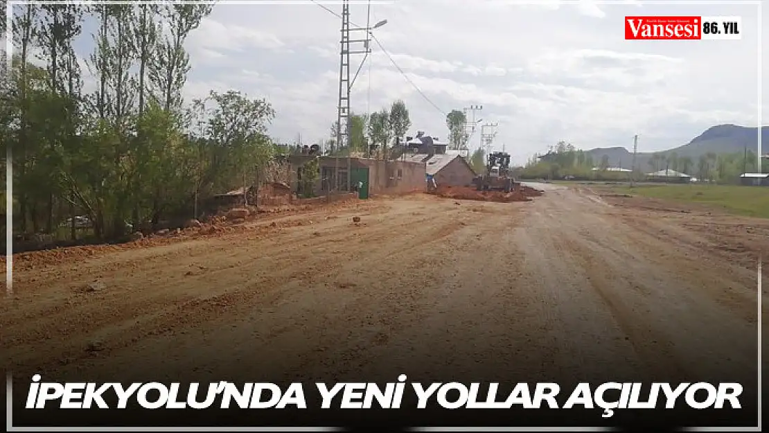 İpekyolu'nda yeni yol çalışmaları devam ediyor