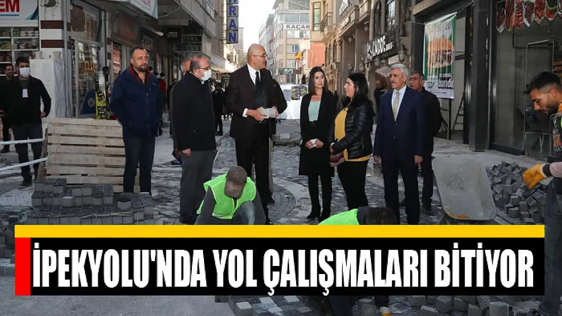 İPEKYOLU'NDA YOL ÇALIŞMALARI BİTİYOR