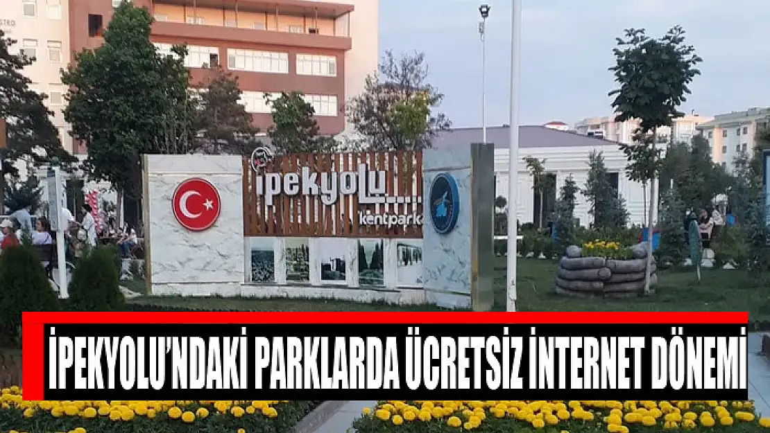 İpekyolu'ndaki parklarda ücretsiz internet dönemi