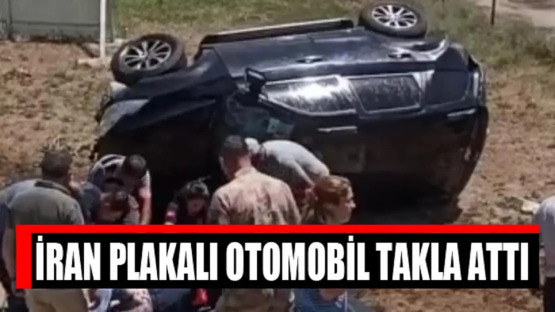 İran plakalı otomobil takla attı